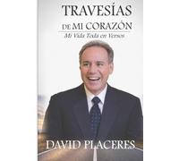 Travesías de mi Corazón: Mi Vida Toda en Versos