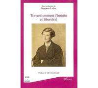 Travestissement féminin et liberté(s) - Guyonne Leduc - L'harmattan - broché - Essai