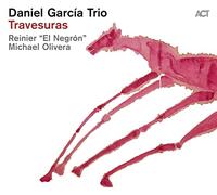DANIEL TRIO GARCIA – Travesuras – CD neuf