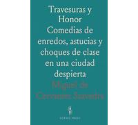 Travesuras y Honor: Comedias de enredos, astucias y choques de clase en una ciudad despierta