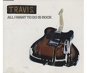 Travis - All I Wanna Do is Rock