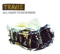 Travis - All I Want to Do is Rock [Import]