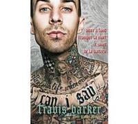 Travis Barker : l'autobiographie: Can I say