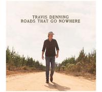 Travis Denning - Roads That Go Nowhere [Compact Discs]