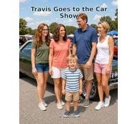 Travis Goes to the Car Show: with Grandma and Grandpa