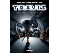 Travis - Intégrale T06.1 à Intégrale Tome 6 .1 à Tome 7 - DUVAL+QUET+ALIZON - Delcourt - cartonné - Bande dessinée