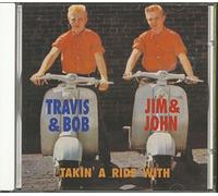 Travis & John & Bob & Jim - Takin' A Ride With (CD)