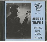 Travis, Merle - Unissued Radio Shows (1944-48)