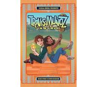 Travis Muñoz and the Fire of the Aztecs (Book 1) (Volume 1)
