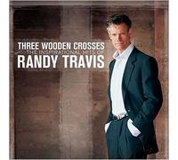 Randy Travis - Three Wooden Crosses: The Inspirational Hits of Randy Travis