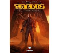 Travis T11 Les Enfants de Marcos - Fred Duval - Delcourt - cartonné - Bande dessinée