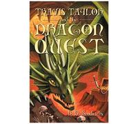 Travis Taylor And The Dragon Quest