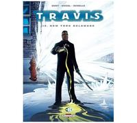 Travis – Tome 10 : New York Delaware – Cartonné – Delcourt