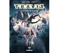 Fred Duval – Travis Tome 16 : Opération Gorgone – Cartonné – Delcourt