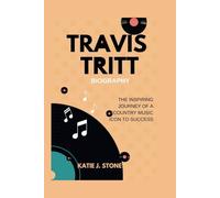 Travis Tritt Biography: The Inspiring Journey of a Country Music Icon to Success