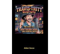 Travis Tritt Biography: The Voice of Southern Soul and Country Rock