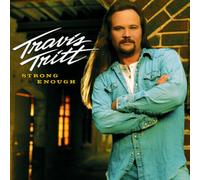Tritt,Travis - Strong Enough [Import]