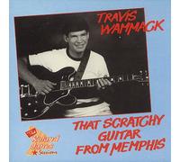 Travis Wammack - That Scratchy Guitar From Memphis (CD)