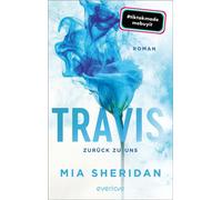Travis. Zurück zu uns Roman | TikTok made me buy it: Die Fortsetzung von »Archer´s Voice« - Mia Sheridan - between pages by Piper - ebook (ePub) - Livre