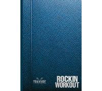 traXure Rockin Workout (Blue): The Ultimate Fitness Journal for Tracking and Accomplishing Your Personal Fitness Goals - Workout Planner and Log Book ... and Women - An Amazing Stylish Gym Accessory