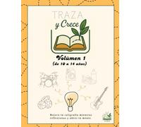 Traza Y Crece. Volúmen 1 (de 10 a 14 años): Un cuadernillo de trazado consciente para potenciar la atención, la regulación emocional y el desarrollo neurocognitivo.