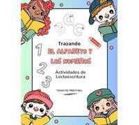 Trazando el Alfabeto y los Números: actividades de lectoescritura