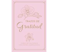Trazos de Gratitud: Diario de caligrafía con frases inspiradoras para lettering, relajación y gratitud diaria