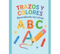"Trazos y Colores:Aprendiendo las Letras"