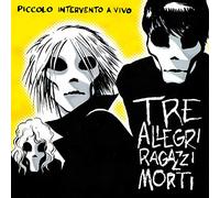 Tre Allegri Ragazzi Morti - Piccolo Intervento a Vivo