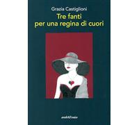 Tre fanti per una regina di cuori