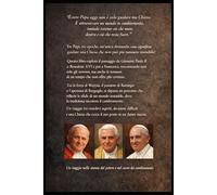 TRE PAPI, UN PASSAGGIO D’EPOCA - Giovanni Paolo II, Benedetto XVI, Francesco