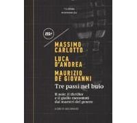 Tre Passi Nel Buio. Il Noir, Il Thriller E Il Giallo Raccontati Dai Maestri Del Genere