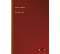 Tre Racconti