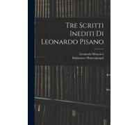 Tre Scritti Inediti Di Leonardo Pisano