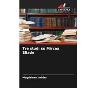 Tre studi su Mircea Eliade