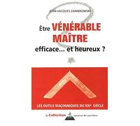 ʿtre vénérable maître - efficace... et heureux ?