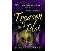 Treason and Plot William Shakespeare turns detective in the Gunpowder Plot mystery - Howard Linskey - Canelo - ebook (ePub) - Livre