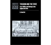 Treason and the State, Cambridge Studies in Early Modern British History Alan D. Orr (Auteur)