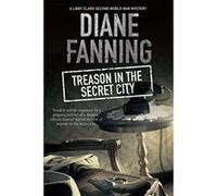 Treason in the Secret City: A World War Two Mystery Set in Tennessee (A Libby Clark Mystery) - [Livre en VO] Diane Fanning (Auteur)