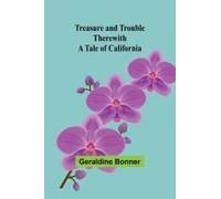 Treasure And Trouble Therewith