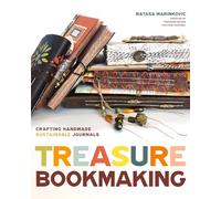 Treasure Book Making: Crafting Handmade Sustainable Journals: Create Diary Diys and Papercrafts Without Bookbinding Tools