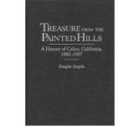 Treasure from the Painted Hills, Contributions in Economics and Economic History David O. Whitten, Douglas Steeples (Auteur)