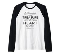 Treasure Heart Scripture Bible Verse Prière Dieu Matthieu 6:21 Manche Raglan