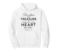 Treasure Heart Scripture Bible Verse Prière Dieu Matthieu 6:21 Sweat à Capuche