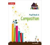 Treasure House -- Year 6 Composition Pupil Book