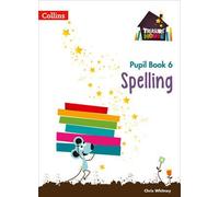 Treasure House -- Year 6 Spelling Pupil Book