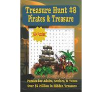 Treasure Hunt #8: Pirates and Treasure: Solve the last puzzles, assemble the map, and find the treasure