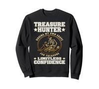 Treasure Hunter Confiance illimitée aventurier Explorateur Sweatshirt