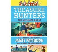 Treasure Hunters Ultimate Quest by James Patterson James Patterson (Auteur)