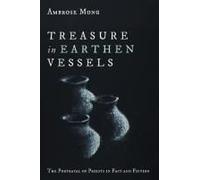 Treasure In Earthen Vessels: The Portrayal Of Priests In Fact And Fiction